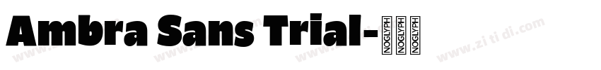 Ambra Sans Trial字体转换